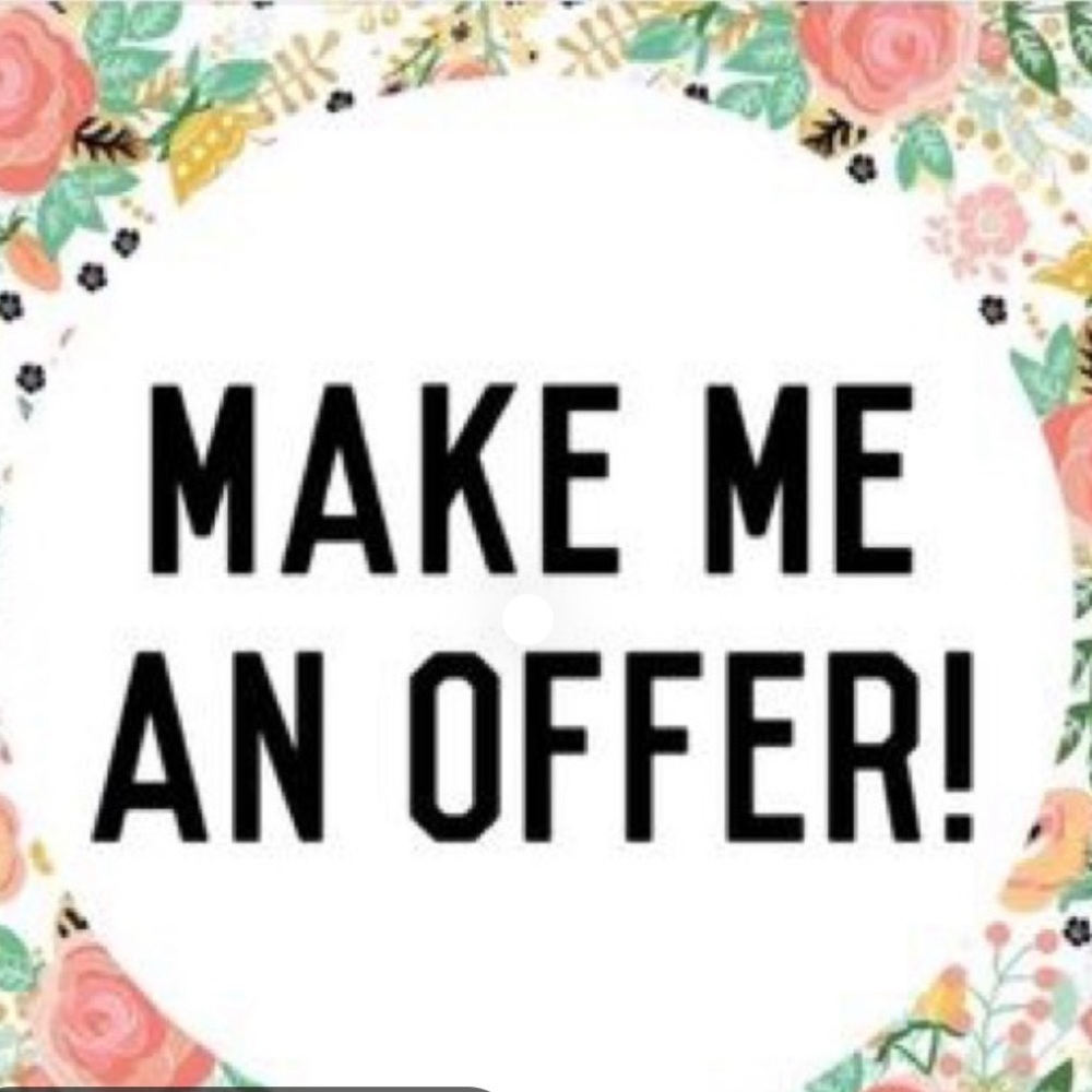Make me an offer. I’ll negotiate.